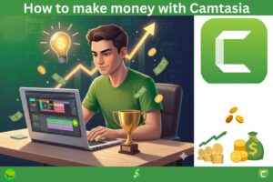 How to make money with Camtasia